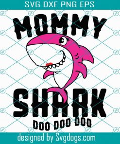 Mommy Shark Doo Doo Doo Svg , Mommy Shark Svg , Doo Doo Doo Svg