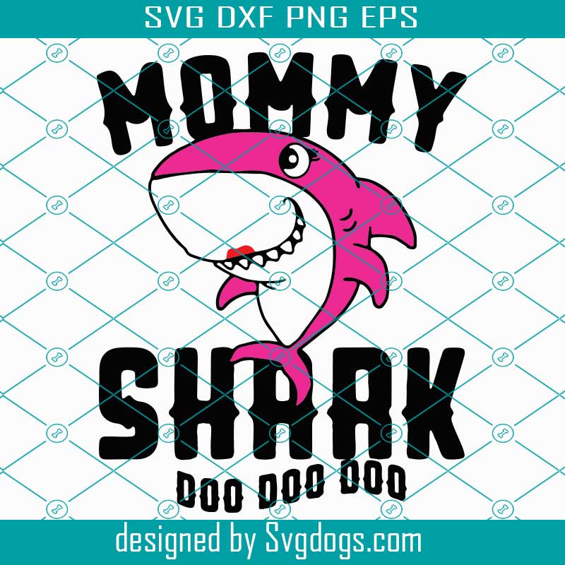 Free Free 55 Mommy Shark Doo Doo Doo Svg SVG PNG EPS DXF File