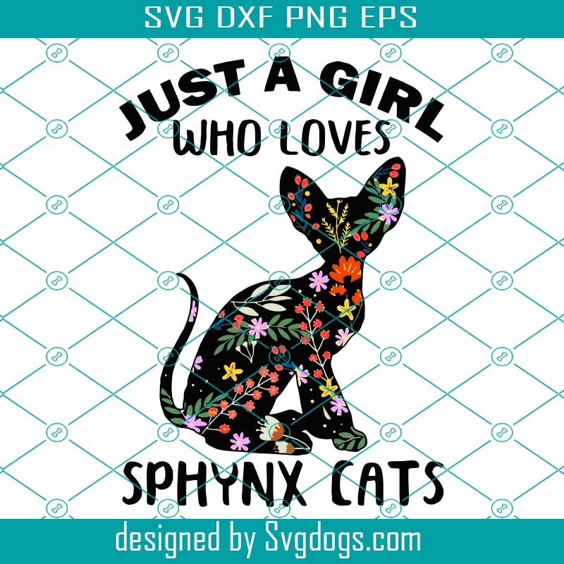 Just A Girl Who Loves Sphynx Cats Svg, Trending Svg, Sphynx Cat Svg, Sphynx Svg