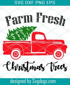 Farm Fresh Christmas Trees SVG, Christmas Gift SVG, Rustic Christmas Tree Farm Truck SVG DXF EPS PNG