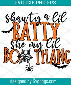 Shawty a Lil Batty SVG, Shawty ALil Batty SVG, She My Lil Boo Thang SVG