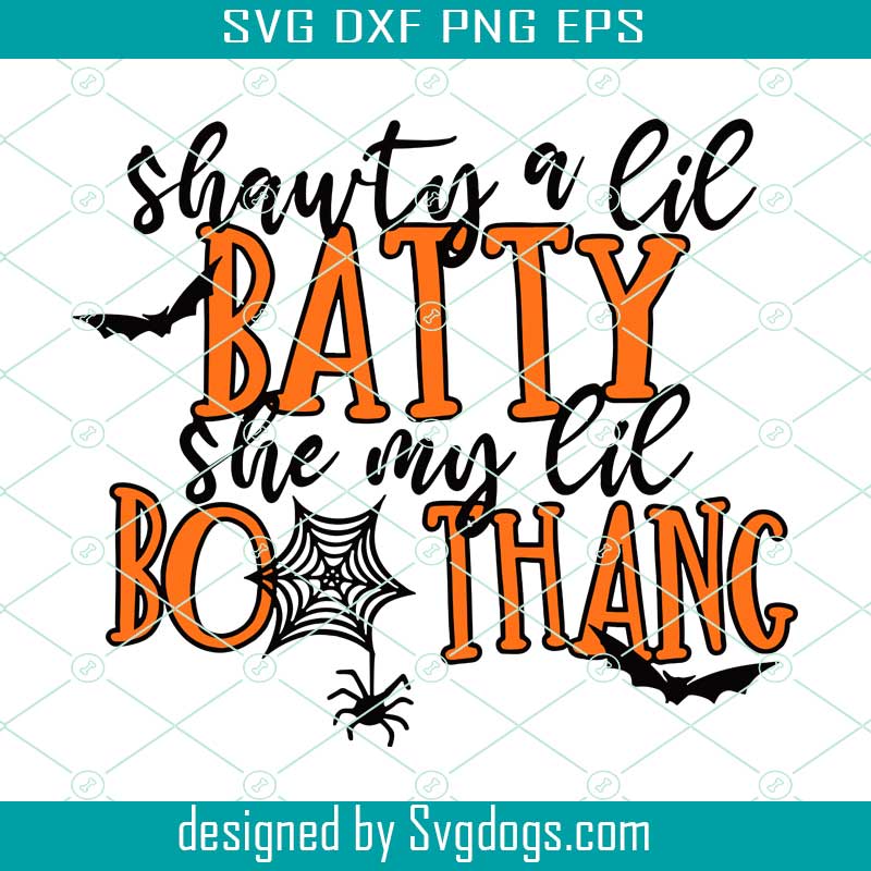 Buy Shawty a Lil Batty Svg She My Lil Boo Thang Halloween Svg