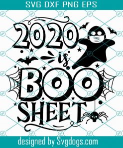 2020 is Boo Sheet Svg, Boo Svg, Halloween Party Svg, Hocus Pocus Svg