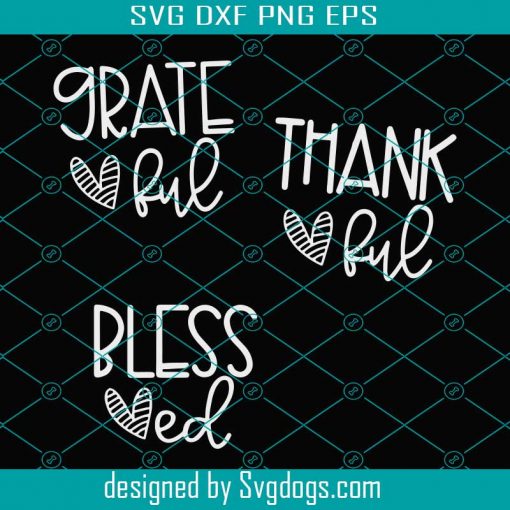 Grateful SVG, Thankful SVG, Blessed SVG Combo, Fall SVG , Thanksgiving SVG