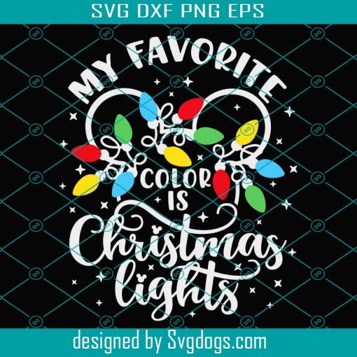 My Favorite Color is Christmas Lights Svg, Disney Christmas Svg, Disney Xmas Lights Mickey Svg