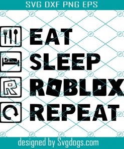Eat Sleep Roblox Repeat Svg, Roblox Vector Svg, Roblox Svg, Roblox Logo Svg