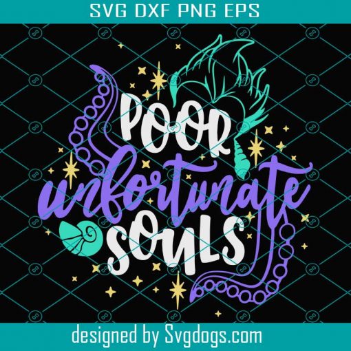 Poor Unfortunate Souls Svg, Disney Villains Svg, Ursula Svg , Disney Svg, Souls Svg