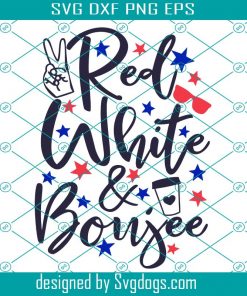 Red White And Boujee Svg, 4th Of July Svg, Inspired By TikTok Svg, America Svg, Fireworks Svg