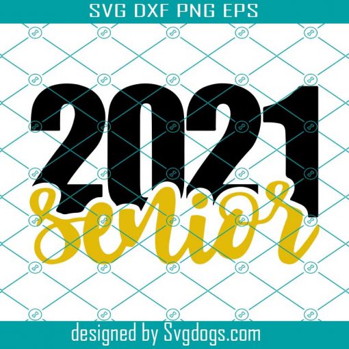 Senior 2021 SVG,Senior SVG,Senior,Class Of 2021 SVG,2,School svg,School 2021 svg