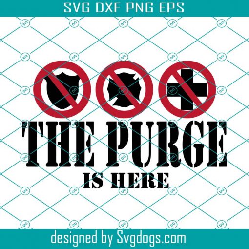 The Purge Svg, The purge is here svg, Halloween Svg