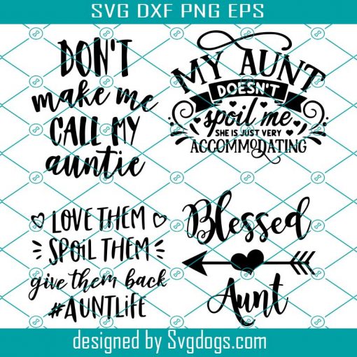 Aunt SVG, Best Auntie Ever, Blessed Aunty, Auntie Life, T-shirt Vinyl, Aunt Gift, Cricut SVG