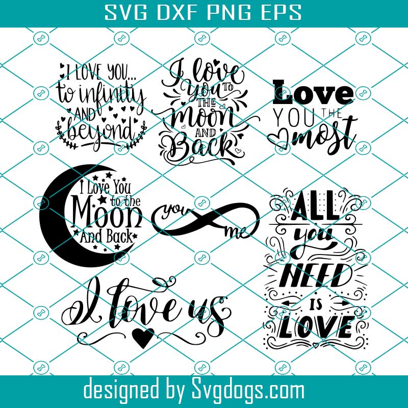 Download I Love You To The Moon And Back Svg I Love Us Love You The Most Relationship Quotes Cricut Digital Svgdogs