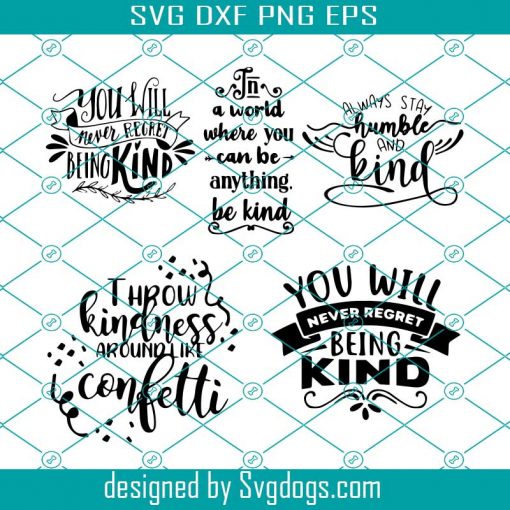 Kind Bundle Svg, T-shirt Vinyl, Always Stay Humble, Throw Kindness Around Like Confetti, Be Kind SVG