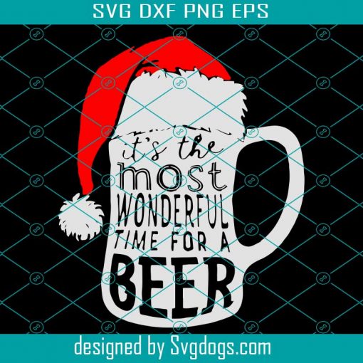 Christmas Its The Most Wonderful Time For A Beer Svg, Christmas Svg, Xmas Svg, Merry Christmas Svg