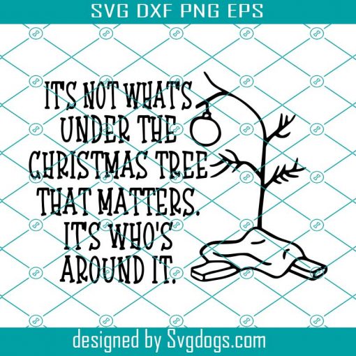 Its Not Whats Under The Chrismas Tree That Matters Svg, Inspired by Charlie Brown SVG