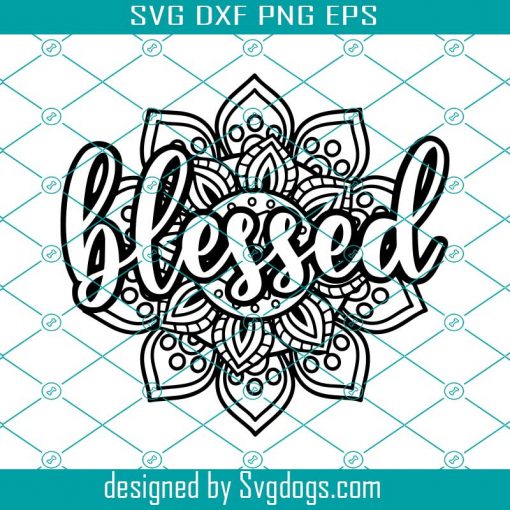 Mandala SVG Design,  Blessed Svg Files For Cricut ,Digital Download