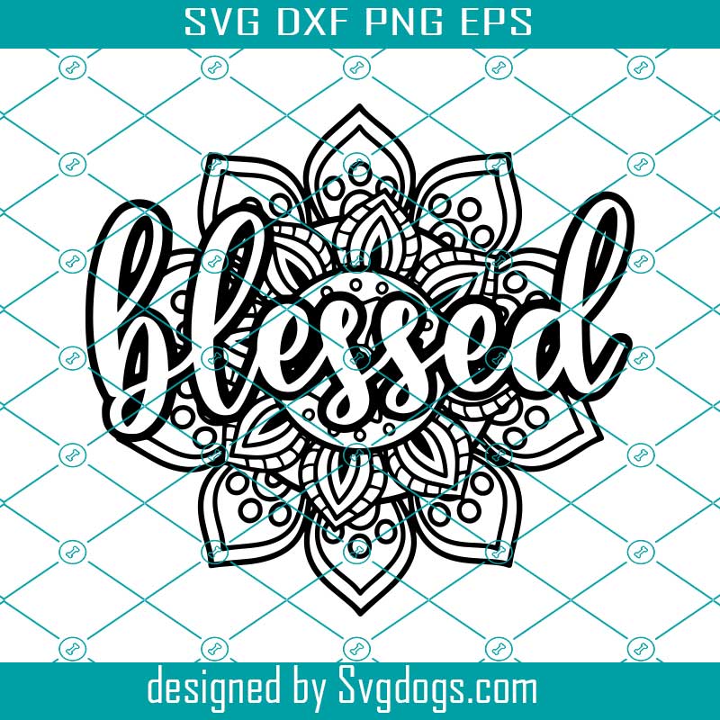 Mandala Svg Design Blessed Svg Files For Cricut Digital Download Svgdogs