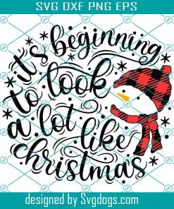 It’s Beginning To Look A Lot Like Christmas Svg,  Trending Svg, Christmas Svg