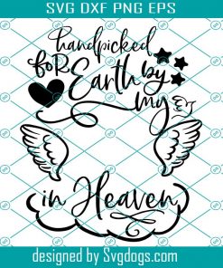 Handpicked for Earth By My in Heaven svg, Rainbow Baby Girl Boy svg