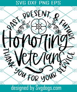 Veterans Day Svg, Honoring Veterans Svg, Trending Svg