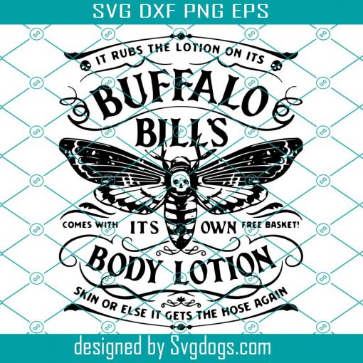 Buffalo Bill svg,is Body Lotion It Rubs The Lotions On Its Skin SVG, PNG, Dxf, Eps Cricut File Silhouette Art