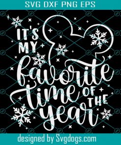 Its my Favorite Time of the Year Svg, Snowman Svg, Merry Christmas Svg, Christmas Svg