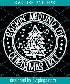 Rockin Around The Christmas Tree Svg, Christmas Svg, Christmas Tree Svg, Christmas Svg
