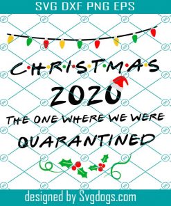 Christmas 2020 Quarantined Christmas Svg, Christmas Svg, Quarantined Christmas Svg