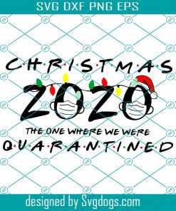 Christmas 2020 Quarantined SVG, Christmas svg, Christmas Shirt Svg