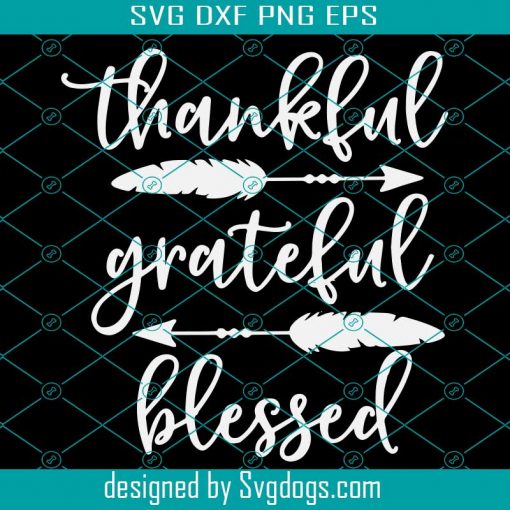 Thanksgiving Svg, Thankful Grateful Blessed Svg, Funny Turkey Day Svg