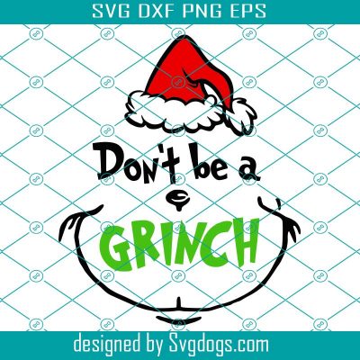 Dont be a grinch Svg, Christmas svg, Merry Christmas Svg, Funny ...