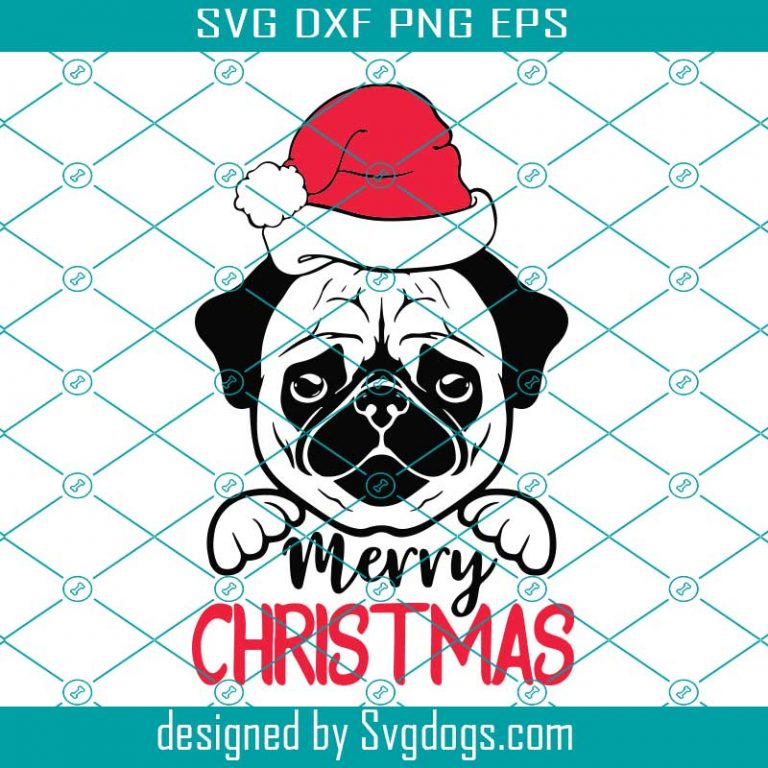 Download Merry Christmas, Pug Christmas SVG ,DXF, EPS, Christmas ...