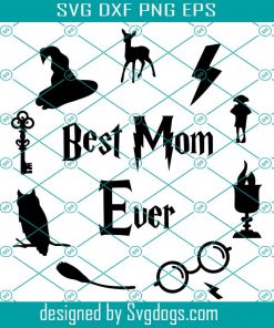 Best Mom Ever Svg, Harry Potter svg , Wizard svg , Mom Svg