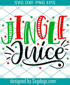 Christmas Jingle Juice Svg, Jingle Juice Svg, Funny Christmas Svg