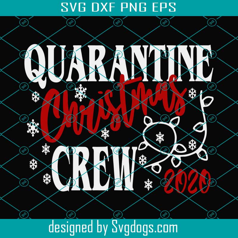 Download Quarantine Christmas Crew Svg File Group Christmas Svg Cut File Cricut Silhouette Family Cousins Svg Svgdogs