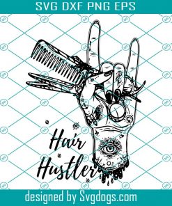 Hair Hustler Svg, Hair Stylist Svg, Beautician Svg