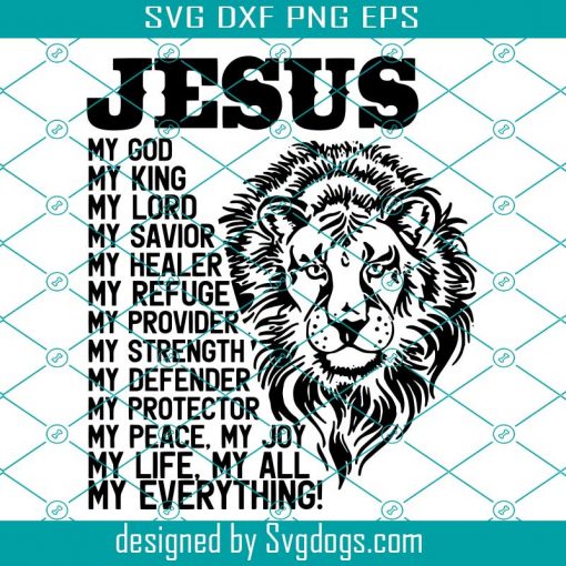 Jesus My God Svg, My King, My Lord, My Savor, My Healer, My Refuge, My Provder, Svg, Black King Jeses Svg, Birthday Svg