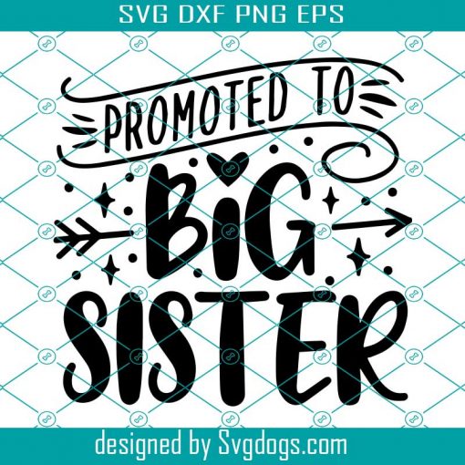 Promoted To Big Sister SVG , Sister SVG