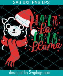 Christmas Llama Fa la la Svg Fa La La Svg,Christmas Song Kids Shirt Winter Svg, Christmas SVG
