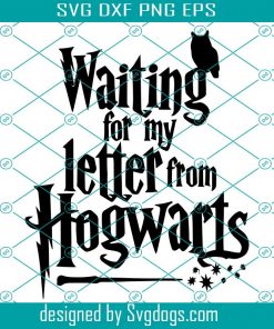 Waiting for my letter from Hogwarts Svg, Harry Potter svg , Wizard svg, Muggle Svg