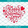 Happy Valentine’s Day 2021 SVG, Valentine SVG, Love SVG, Digital Download for Cricut