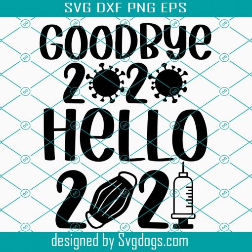 Goodbye 2020 Hello 2021 SVG, 2021 SVG, New year SVG, 2021 Cut File, Toilet Paper Svg, Hello 2021 PNG, Covid, Dxf, For Cricut