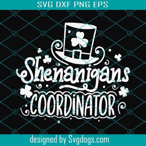 Shenanigans Coordinator Svg, Funny St Patricks Day Svg, Teacher Saint Pattys Png Svg, Shamrock Svg