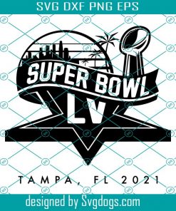 Super Bowl LV (2021) BW Tampa Florida SVG, Drink Koozies Svg, Sports Apparel Svg, Mugs Svg
