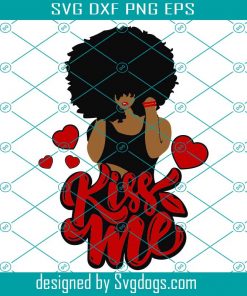 Afro Woman SVG, Valentine Svg, Valentines Day Svg, Happy Valentines Day svg, Kiss Me Svg, Kiss Svg, Afro Girl Svg, Black Girl Hair Svg