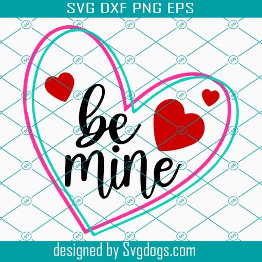 Valentines Day Be Mine Svg, Valentines Day Svg, Be Mine Svg, Be Mine Gift Svg, Valentine Gift Svg, Love svg