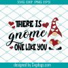 There Is Gnome Body Like You Valentine Svg, Valentine Svg, Gnomes Svg, Gnomes Love Svg, Cute Gnomes Svg, Gnomes Gifts Svg, Hearts Svg