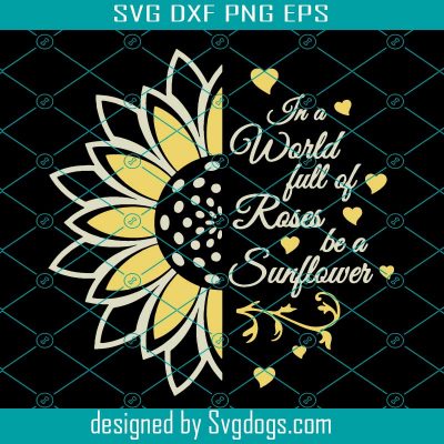 Be a Sunflower SVG, Quote svg, Sunflower Vinyl, Cricut Cut Files ...