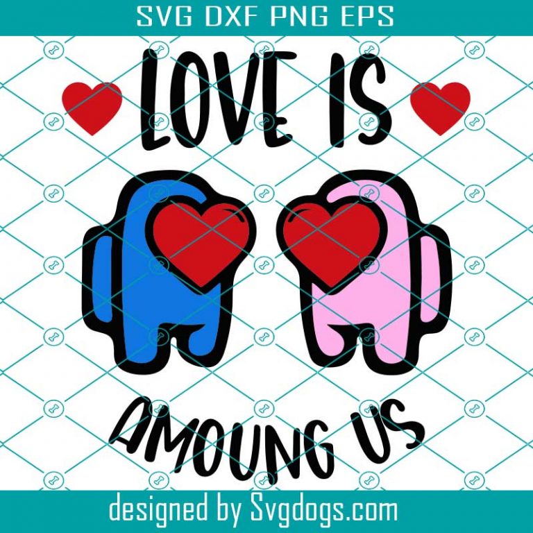 Free Free 104 Love Is Among Us Svg SVG PNG EPS DXF File