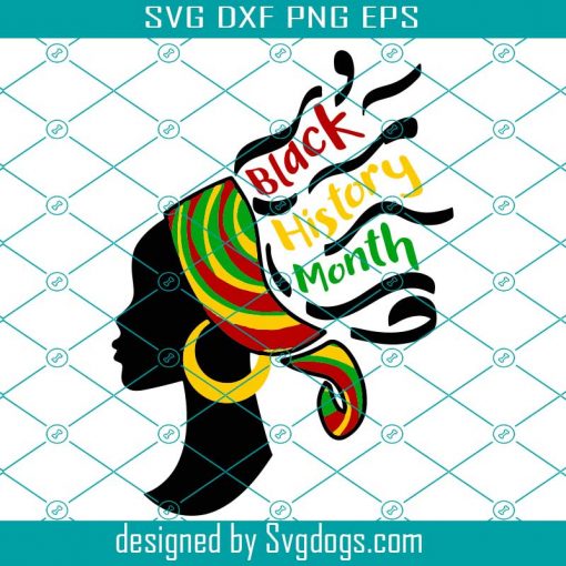 Black History Month Svg , African Woman Shirt Gift Decal Sticker Poster Wall Art